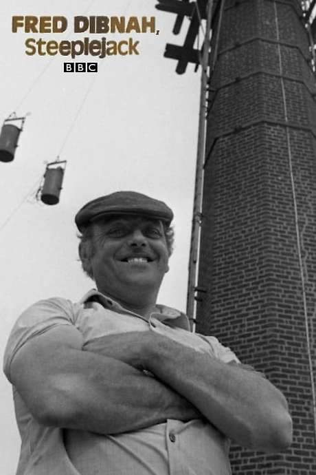Fred Dibnah, Steeplejack